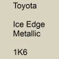 Preview: Toyota, Ice Edge Metallic, 1K6.